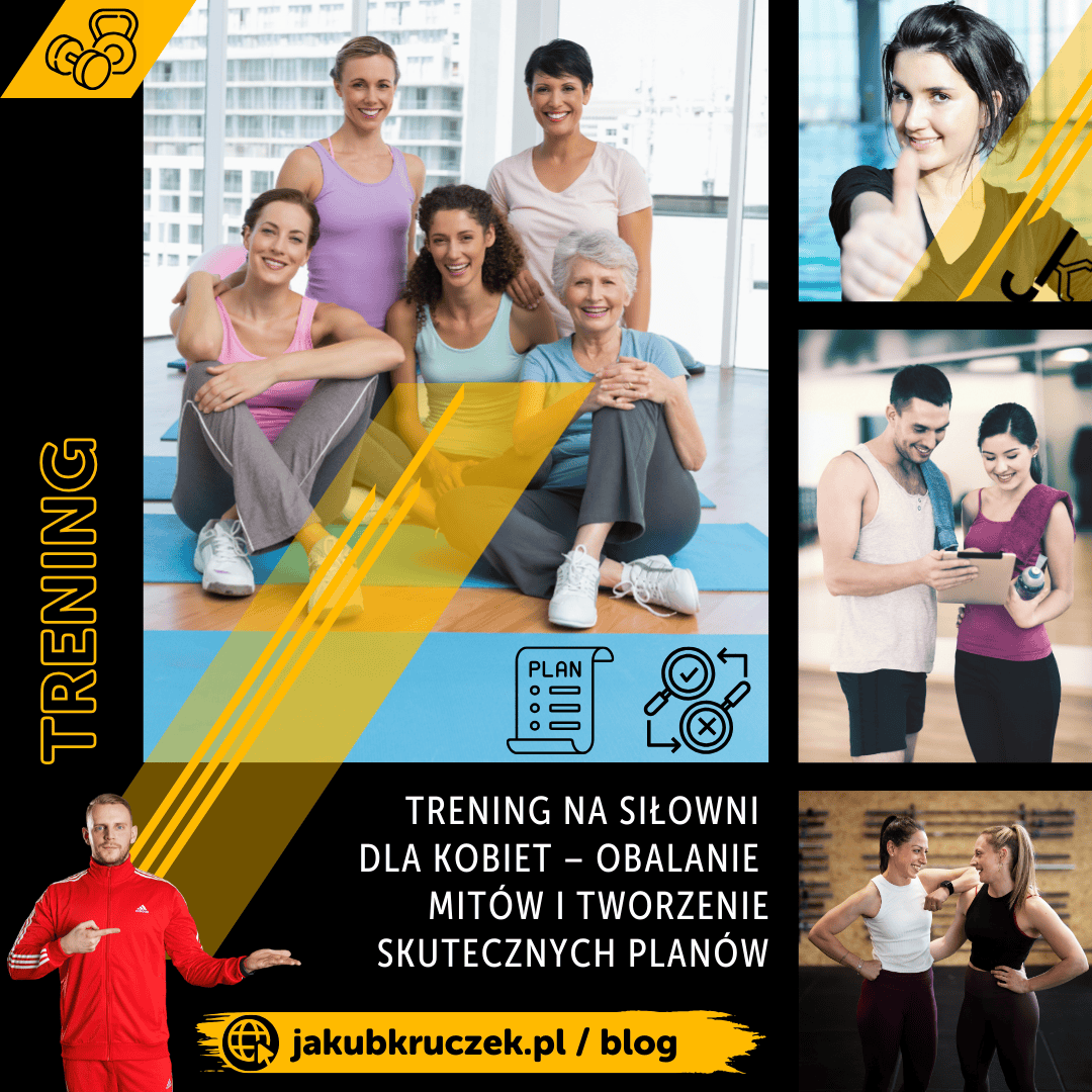 Trening na siłowni dla kobiet – obalanie mitów i tworzenie skutecznych planów
