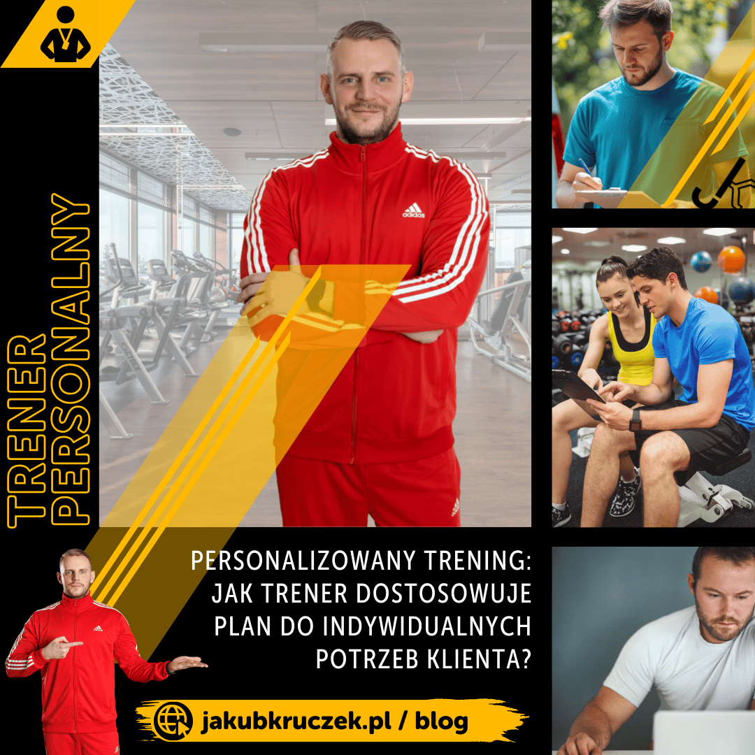 Personalizowany trening: Jak trener dostosowuje plan do indywidualnych potrzeb klienta?