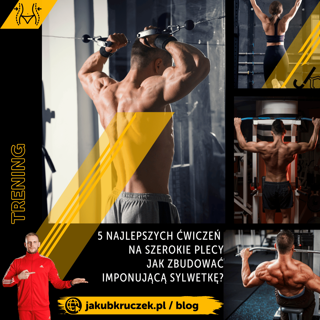 5 najlepszych ćwiczeń na szerokie plecy – jak zbudować imponującą sylwetkę?