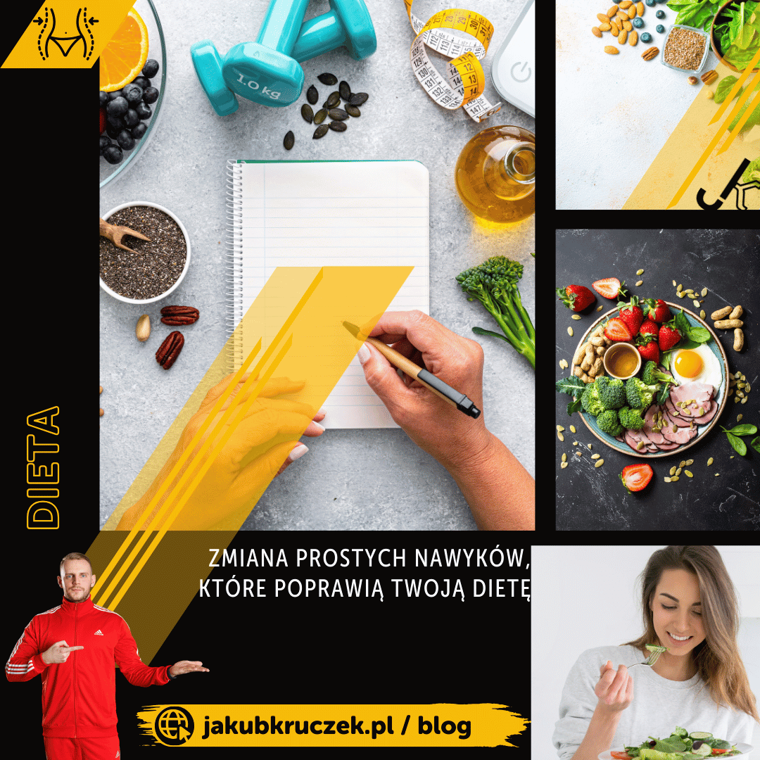 Zmiana prostych nawyków, które poprawią twoją dietę